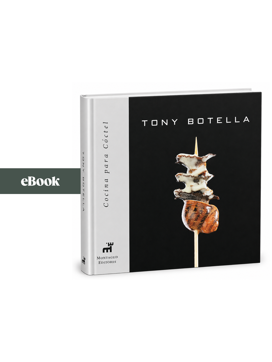 Cocina para cóctel (eBook), Tony Botella