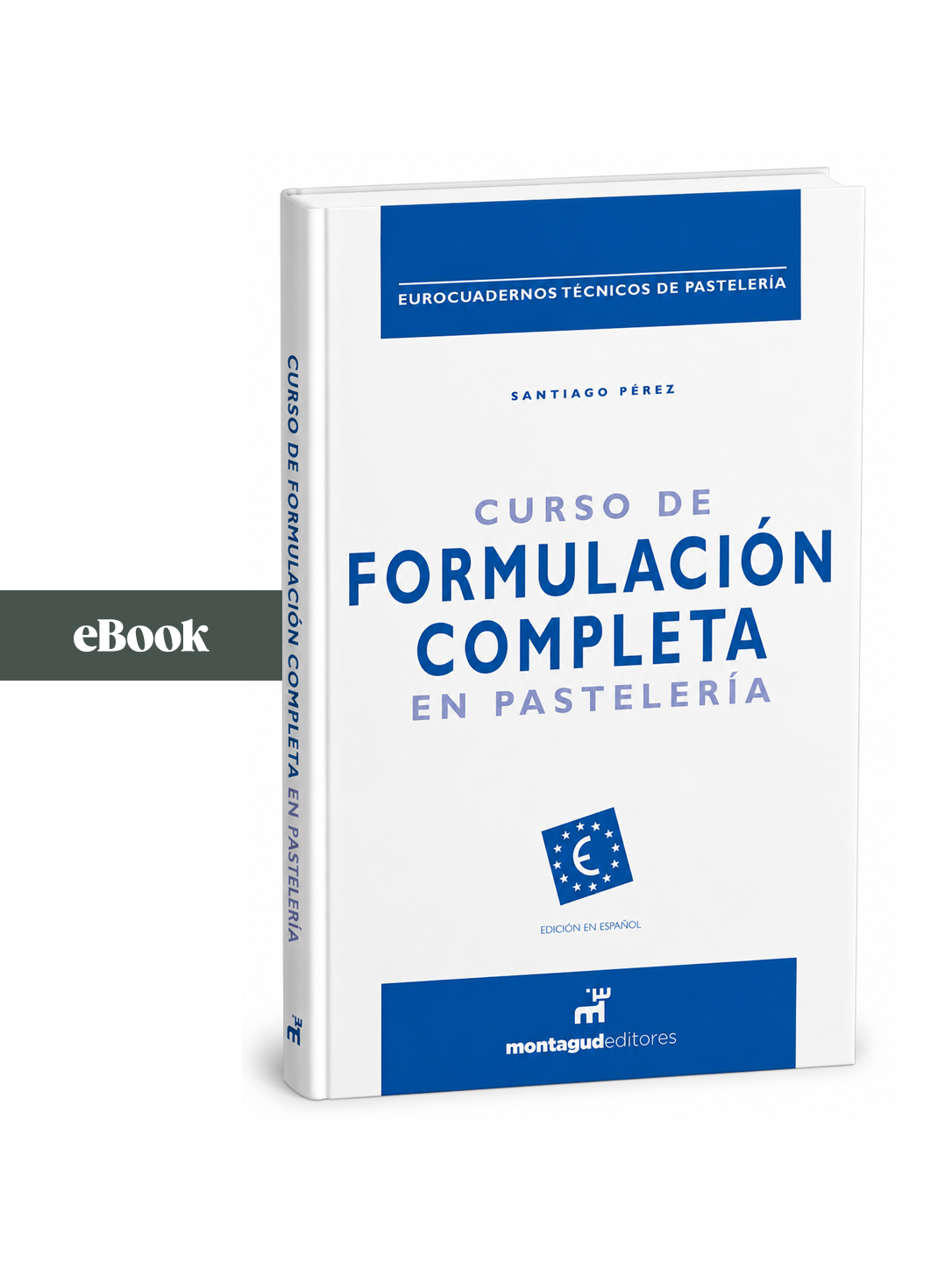 Curso de Formulación Completa en Pastelería (eBook)