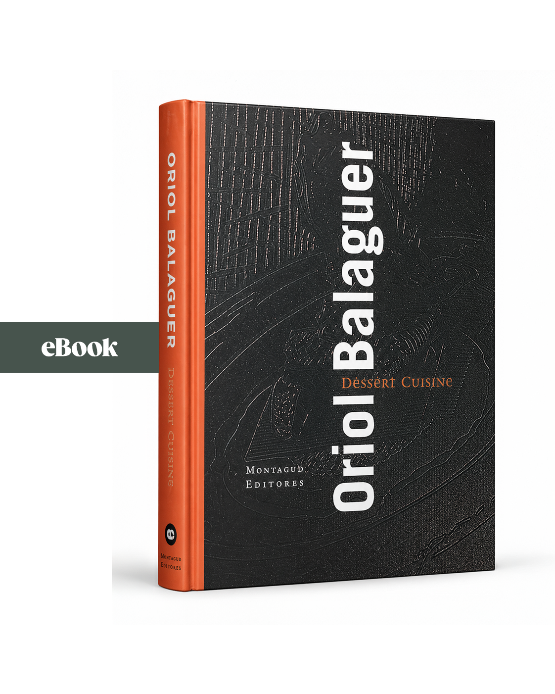 Dessert Cuisine (eBook) (INGLÉS), Oriol Balaguer